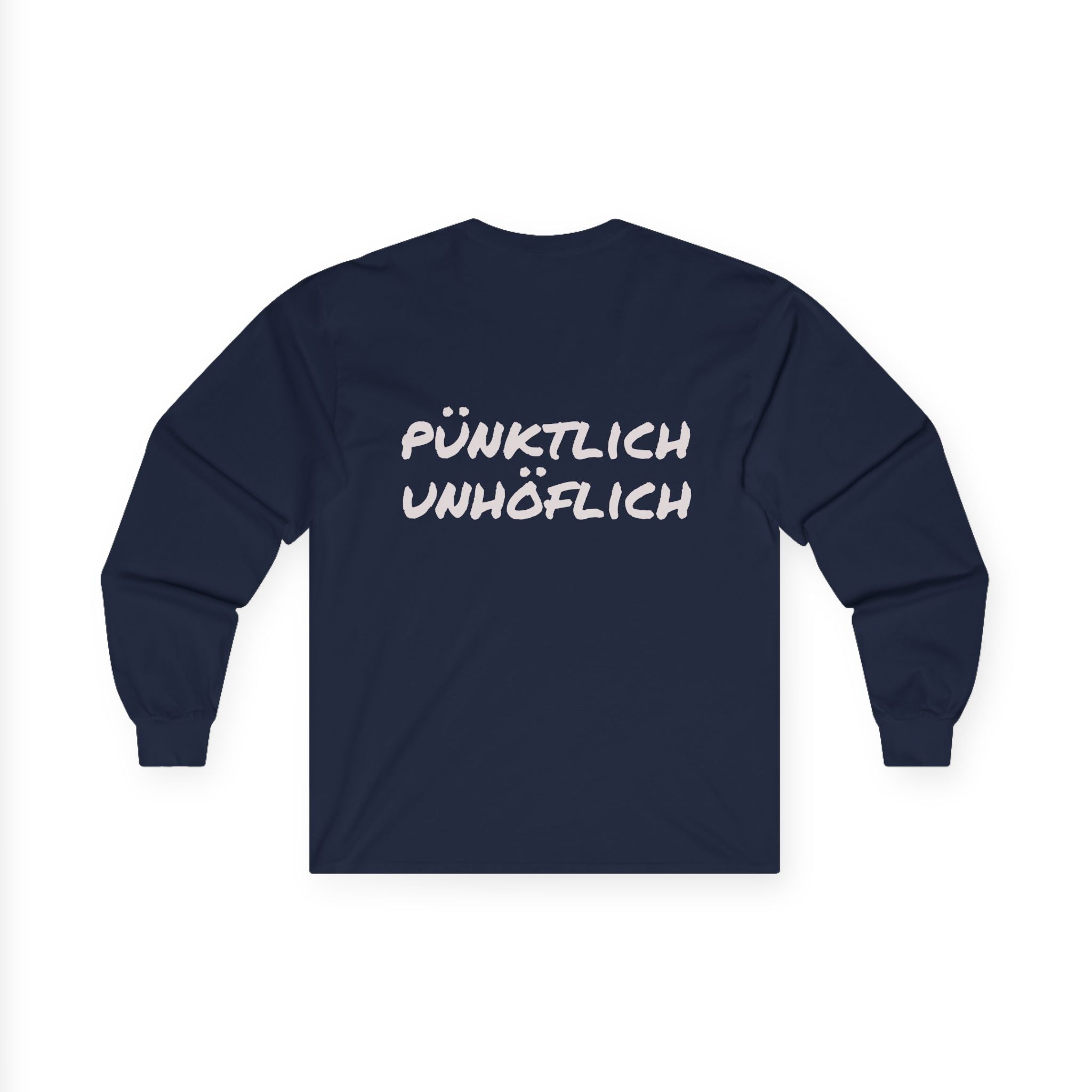 Tja front, Punktlich Unhöflich back long sleeve tee | German phrase shirt