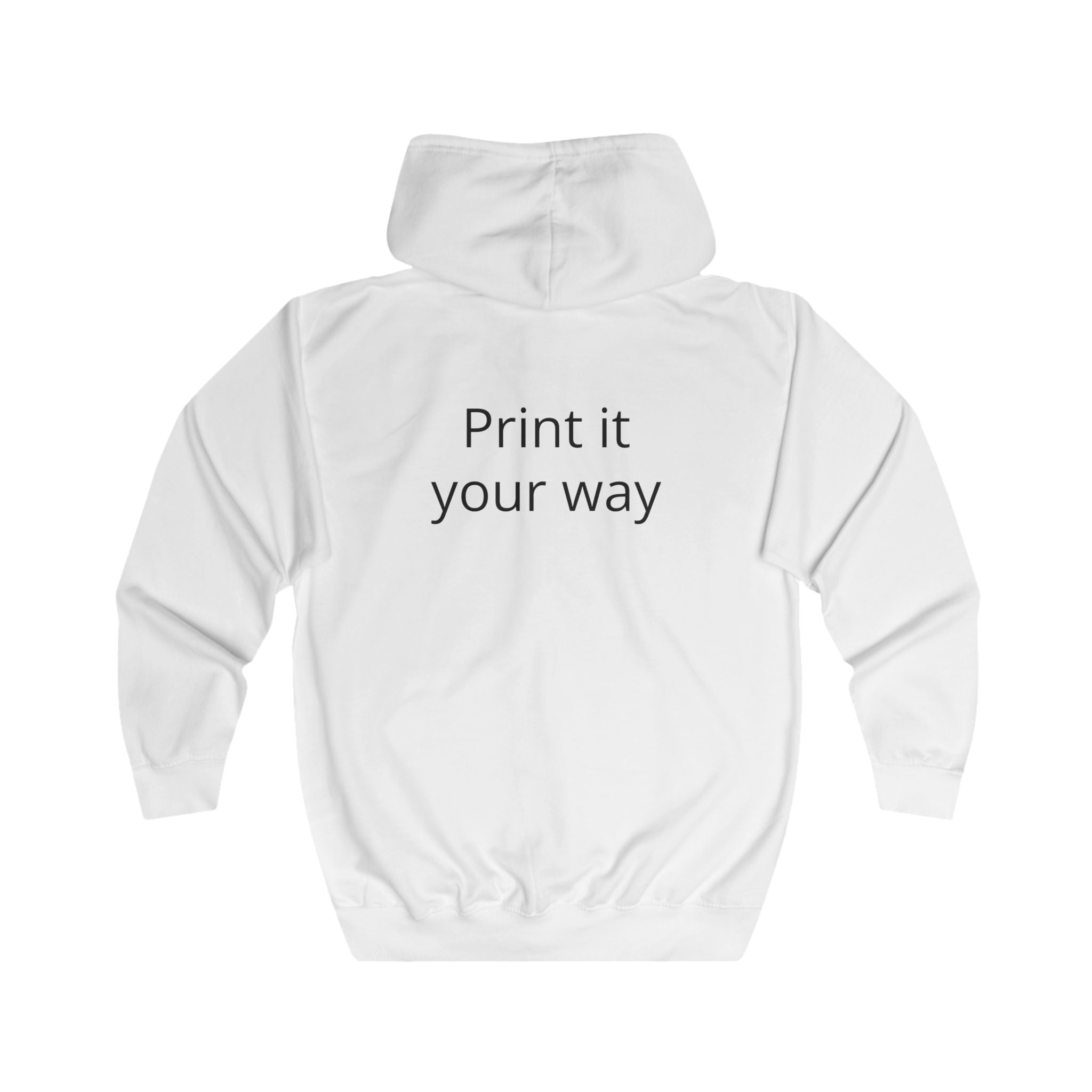 Full Zip Hoodie - Custom "Print it your way" Back Design, Personalized Casual Zip-Up