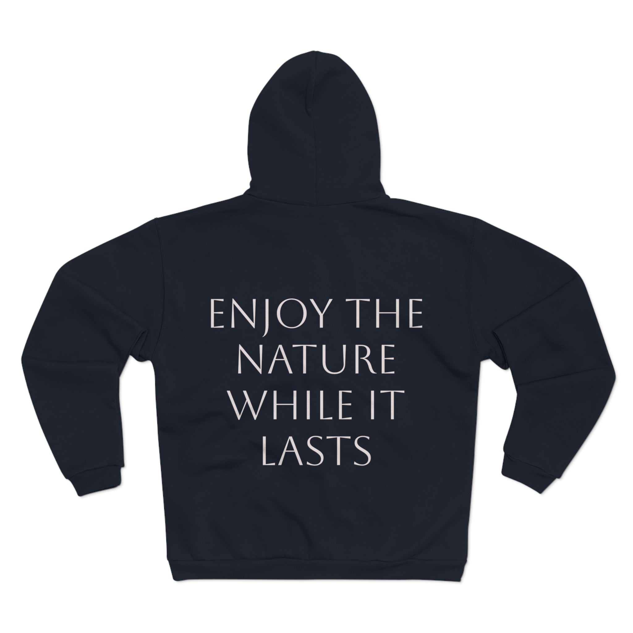 Evergreen Tree Hoodie — "Enjoy the Nature While It Lasts" Zip Hoodie
